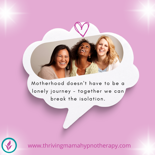 Motherhood Doesn't Have To Be A Lonely Journey - Together, We Can Break The Isolation!