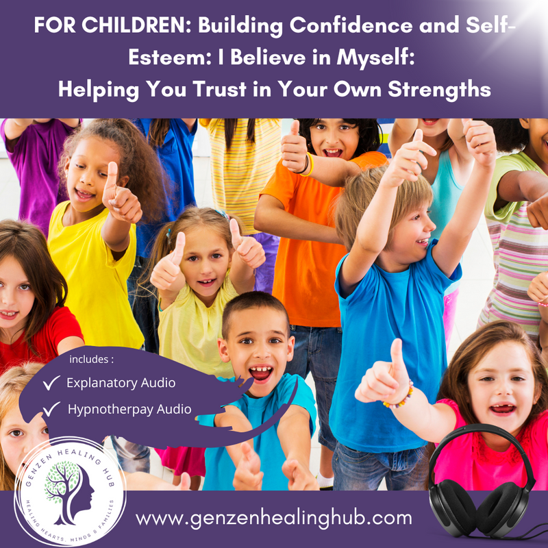 FOR CHILDREN: Building Confidence and Self-Esteem: I Believe in Myself:  Helping You Trust in Your Own Strengths