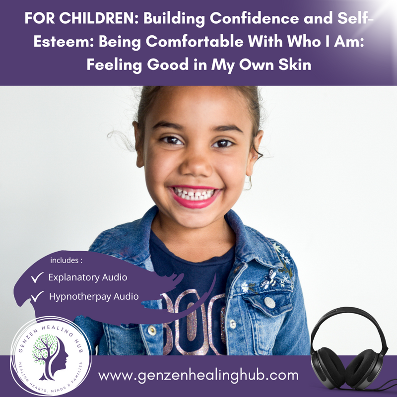 FOR CHILDREN: Building Confidence and Self-Esteem: Being Comfortable With Who I Am: Feeling Good in My Own Skin