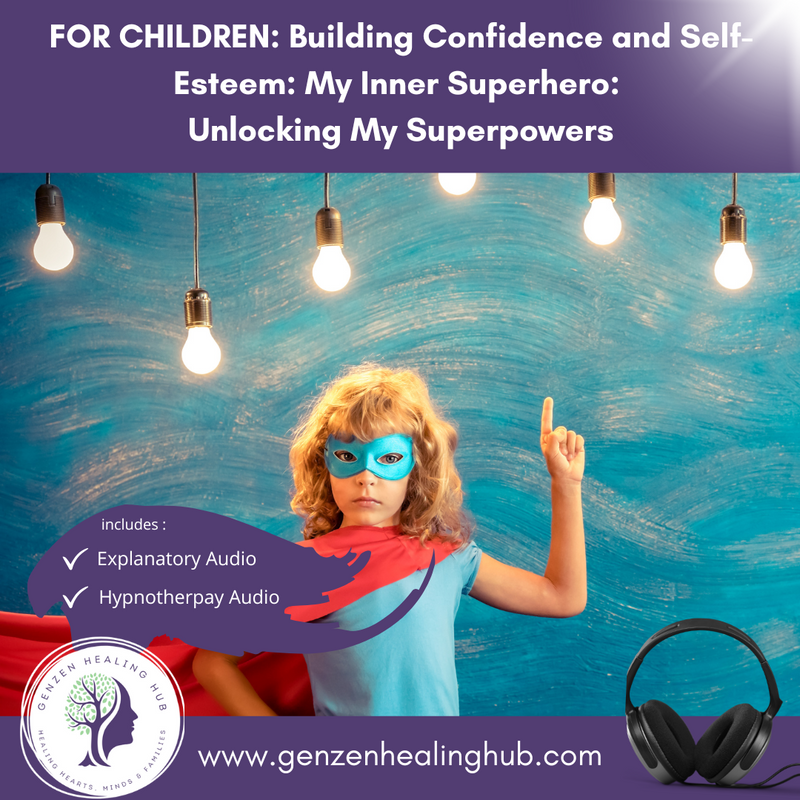 FOR CHILDREN: Building Confidence and Self-Esteem: My Inner Superhero:  Unlocking My Superpowers