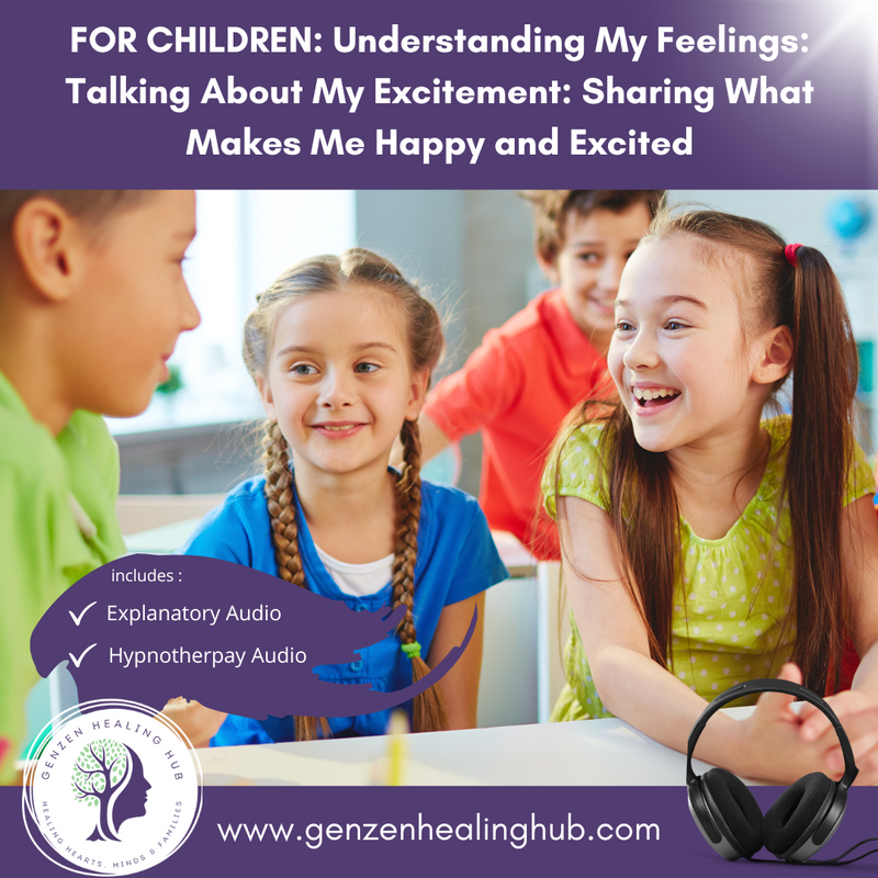 FOR CHILDREN: Understanding My Feelings: Talking About My Excitement: Sharing What Makes Me Happy and Excited