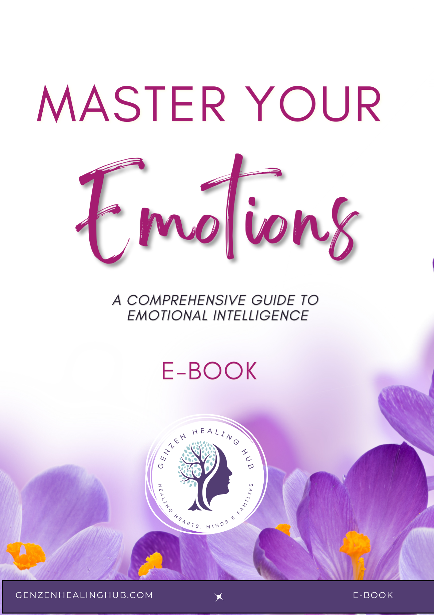 FREE GIFT: FREE E-Book: Master Your Emotions - A Comprehensive Guide to Emotional Intelligence